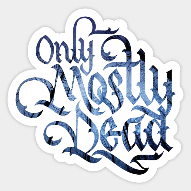 Only Mostly Dead Sticker by polliadesign